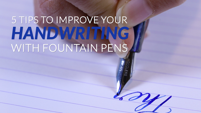 Text that reads 5 Tips to Improve Your Handwriting with Fountain Pens