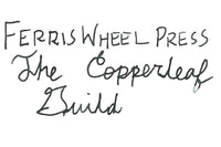 Ferris Wheel Press The Copperleaf Guild - Ink Sample