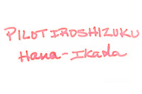 Pilot Iroshizuku Hana-ikada - Ink Sample